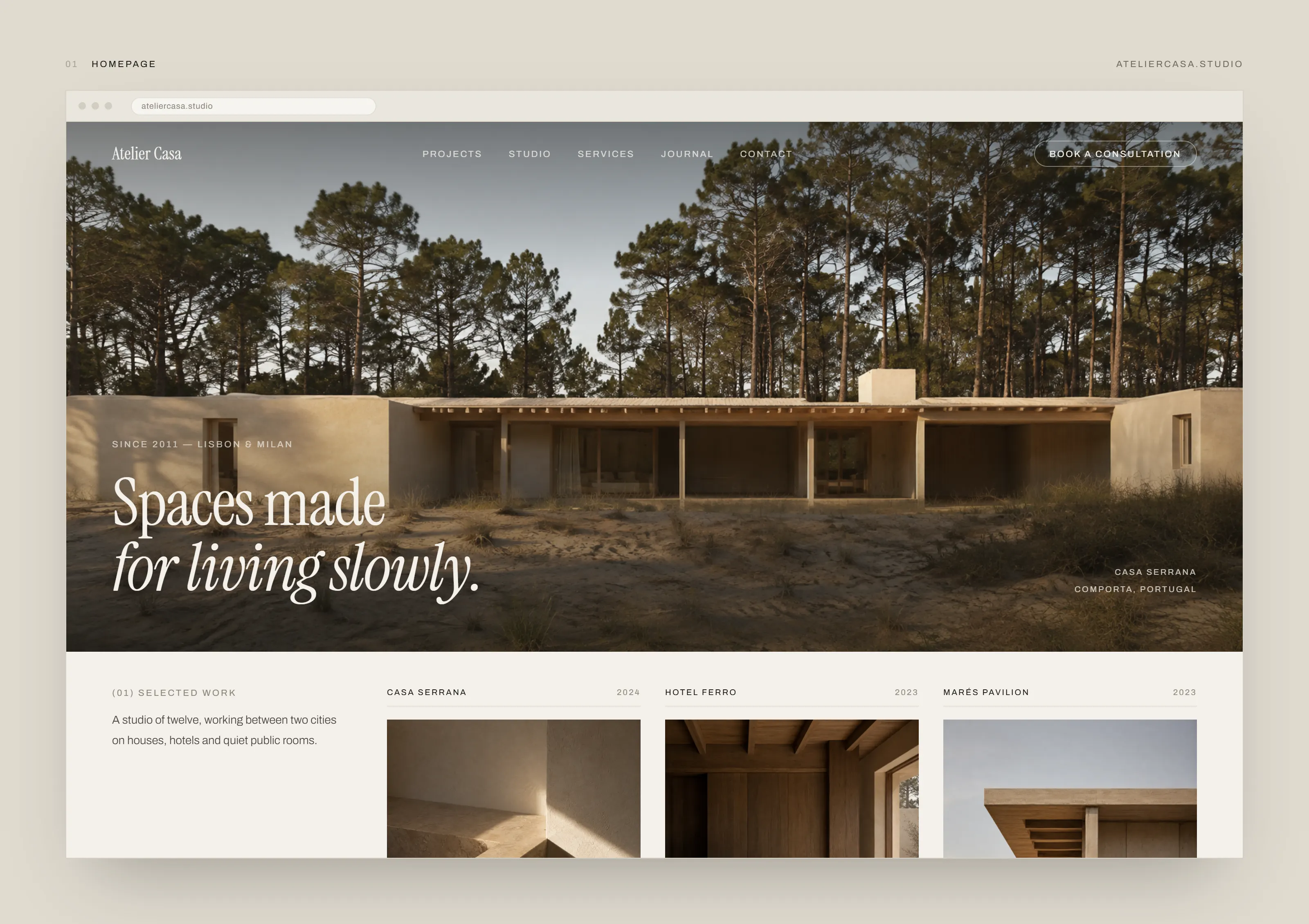 Atelier Casa homepage: a full-width photograph of a low plaster house in a pine clearing under an italic serif claim, above a selected-work row listing three projects with year and image